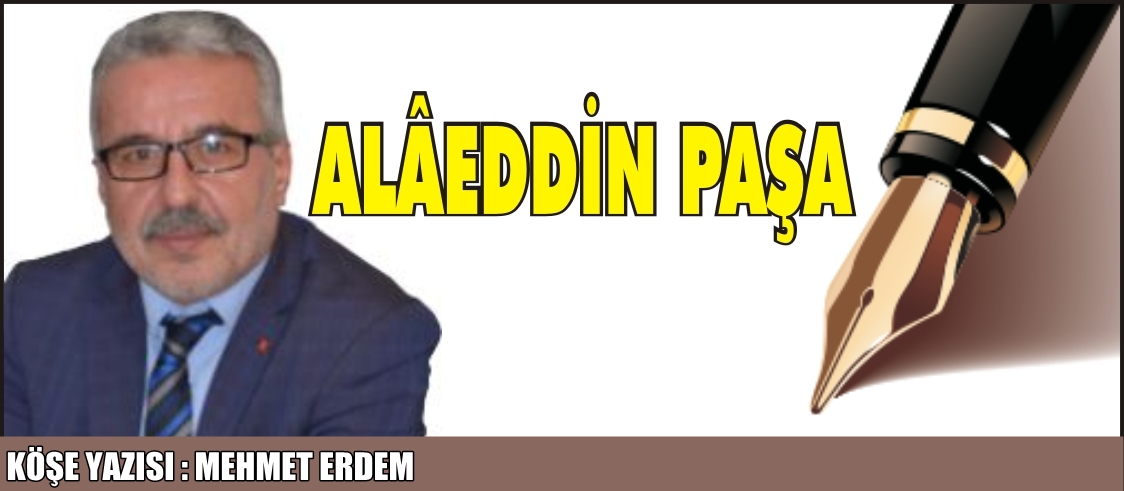 ALÂEDDİN PAŞA