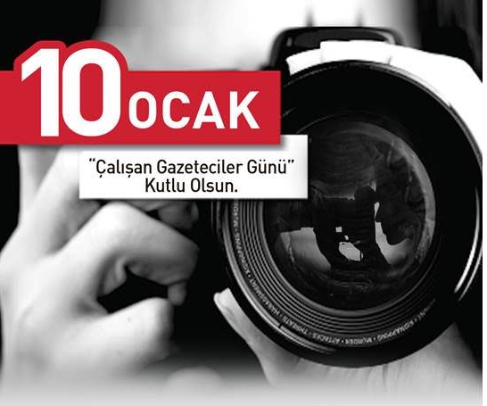 10 OCAK ÇALIŞAN GAZETECİLER GÜNÜ MESAJLARI