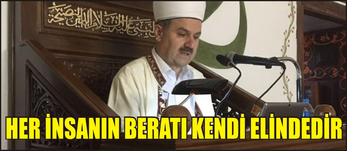 HER İNSANIN BERATI KENDİ ELİNDEDİR