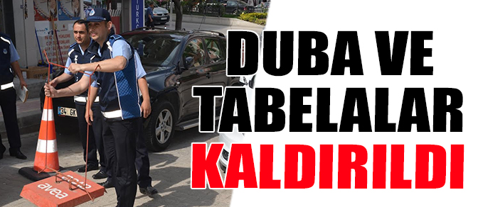 DUBA VE TABELALAR KALDIRILDI