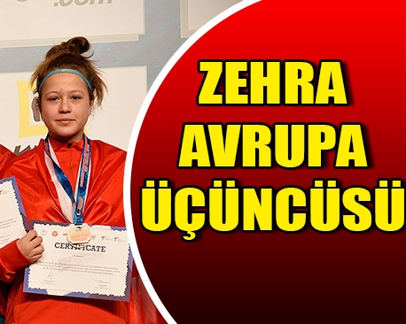 ZEHRA AVRUPA ÜÇÜNCÜSÜ