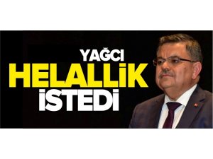 YAĞCI HELALLİK İSTEDİ