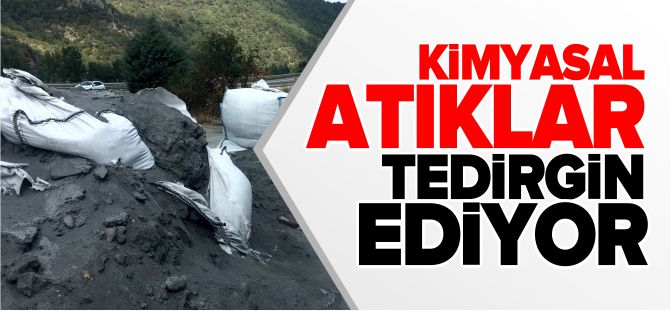 KİMYASAL ATIKLAR TEDİRGİN EDİYOR