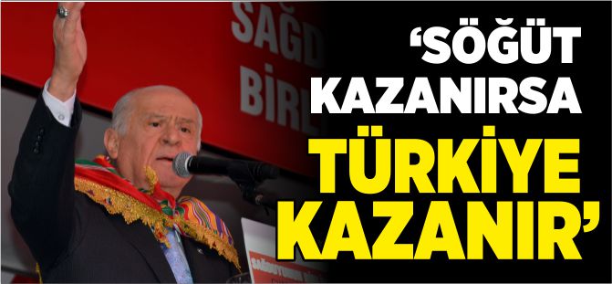 'SĞÜT KAZANIRSA TÜRKİYE KAZANIR'