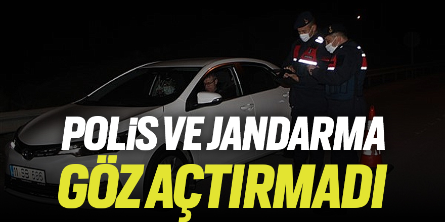 Polis ve jandarma göz açtırmadı