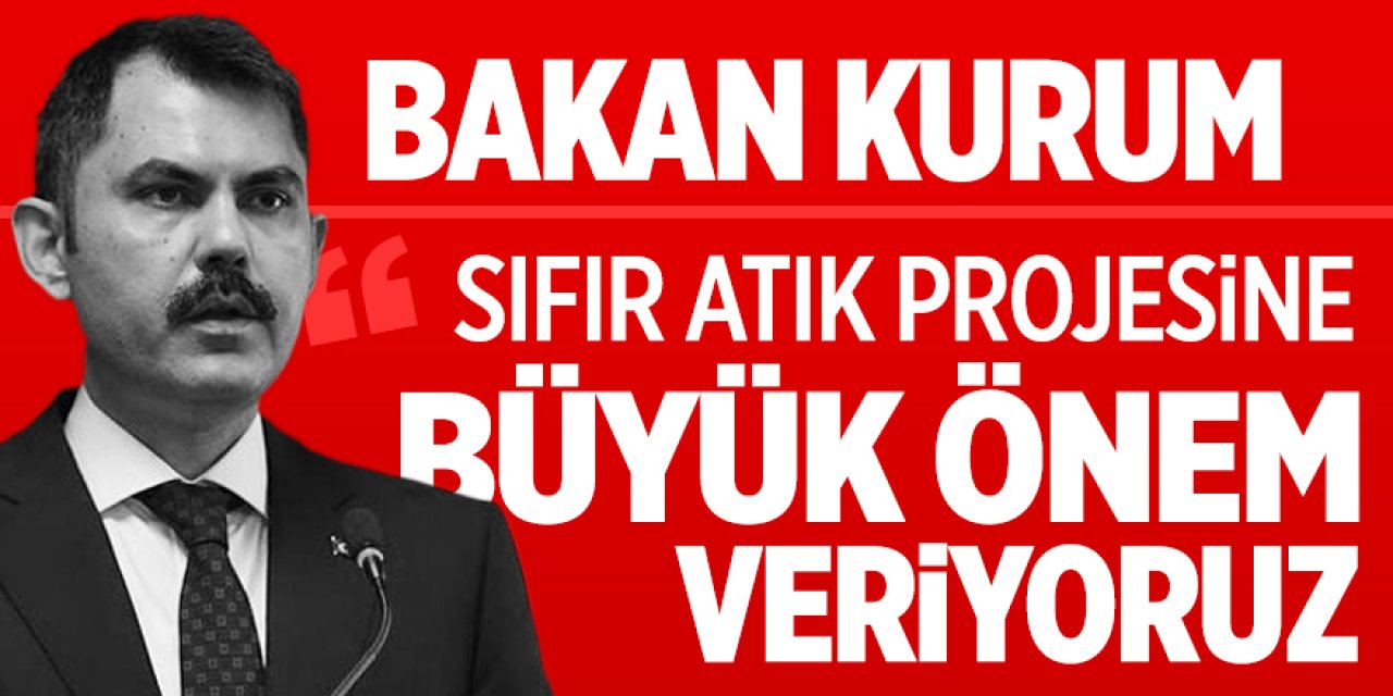 Sıfır atık projesine büyük önem veriyoruz