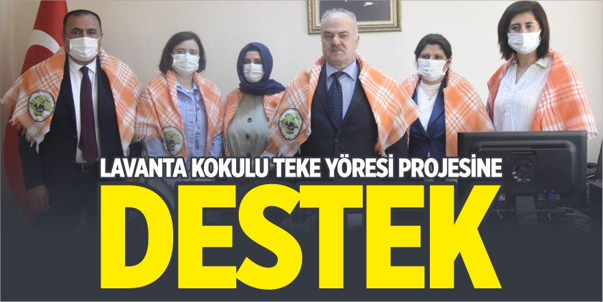 OSMANELİ’DE UYGULANAN  LAVANTA KOKULU TEKE YÖRESİ PROJESİNE DESTEK