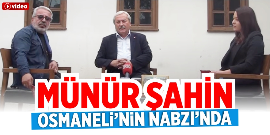 MÜNÜR ŞAHİN BASIN MASASI'NDA