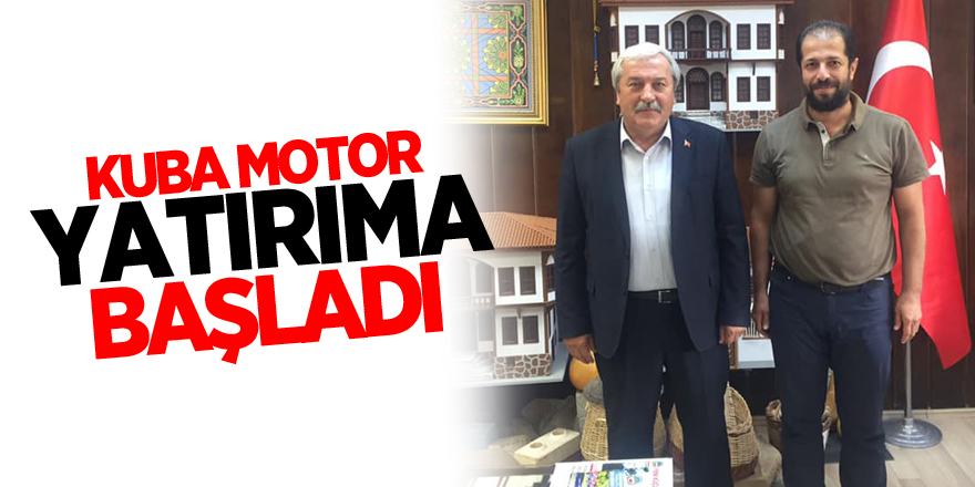 KUBA MOTOR YATIRIMA BAŞLADI