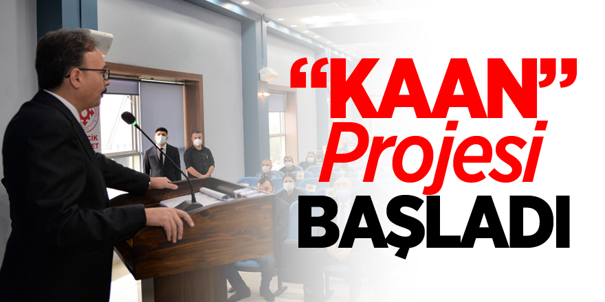 “KAAN” PROJESİ BİLECİK’TE BAŞLATILDI