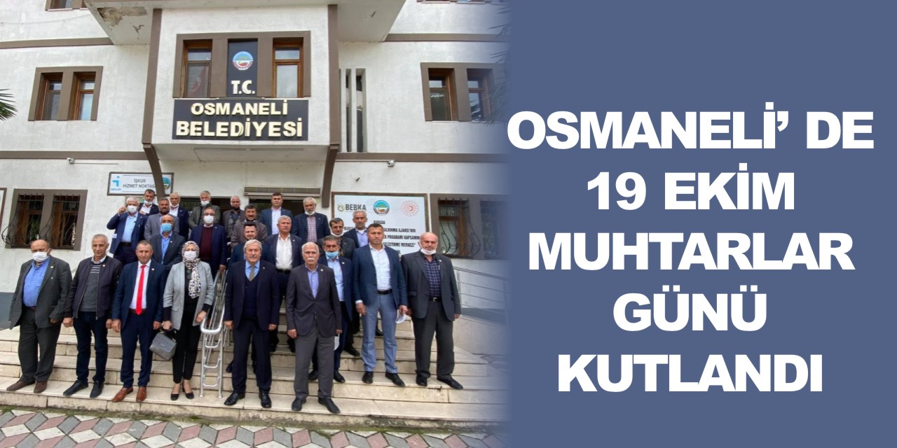 OSMANELİ’DE 19 EKİM MUHTARLAR GÜNÜ KUTLANDI