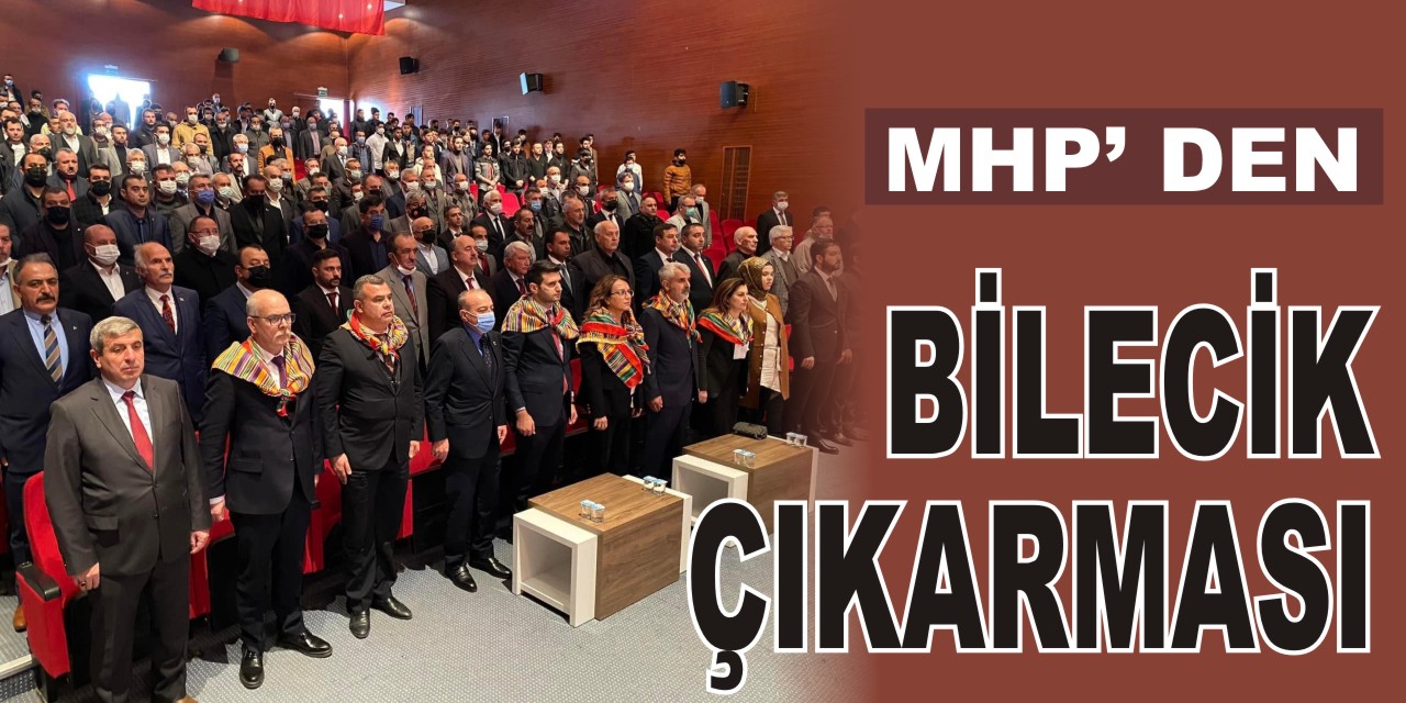 MHP’ den Bilecik Çıkarması