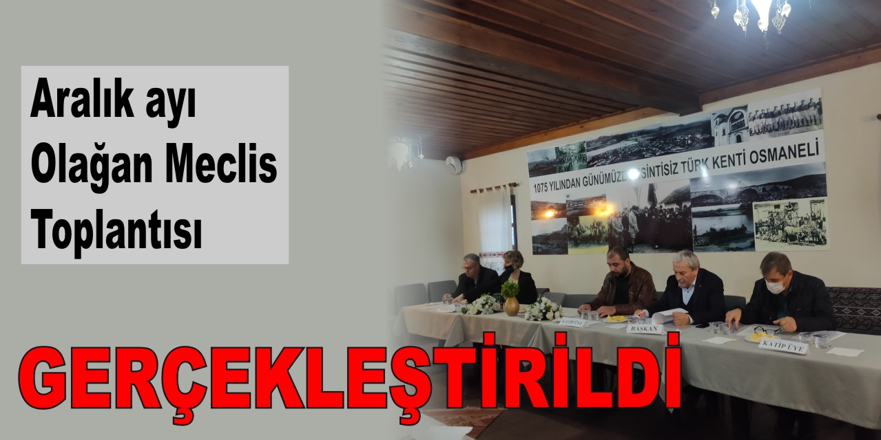 Aralık ayı olağan meclis toplantısı gerçekleştirildi