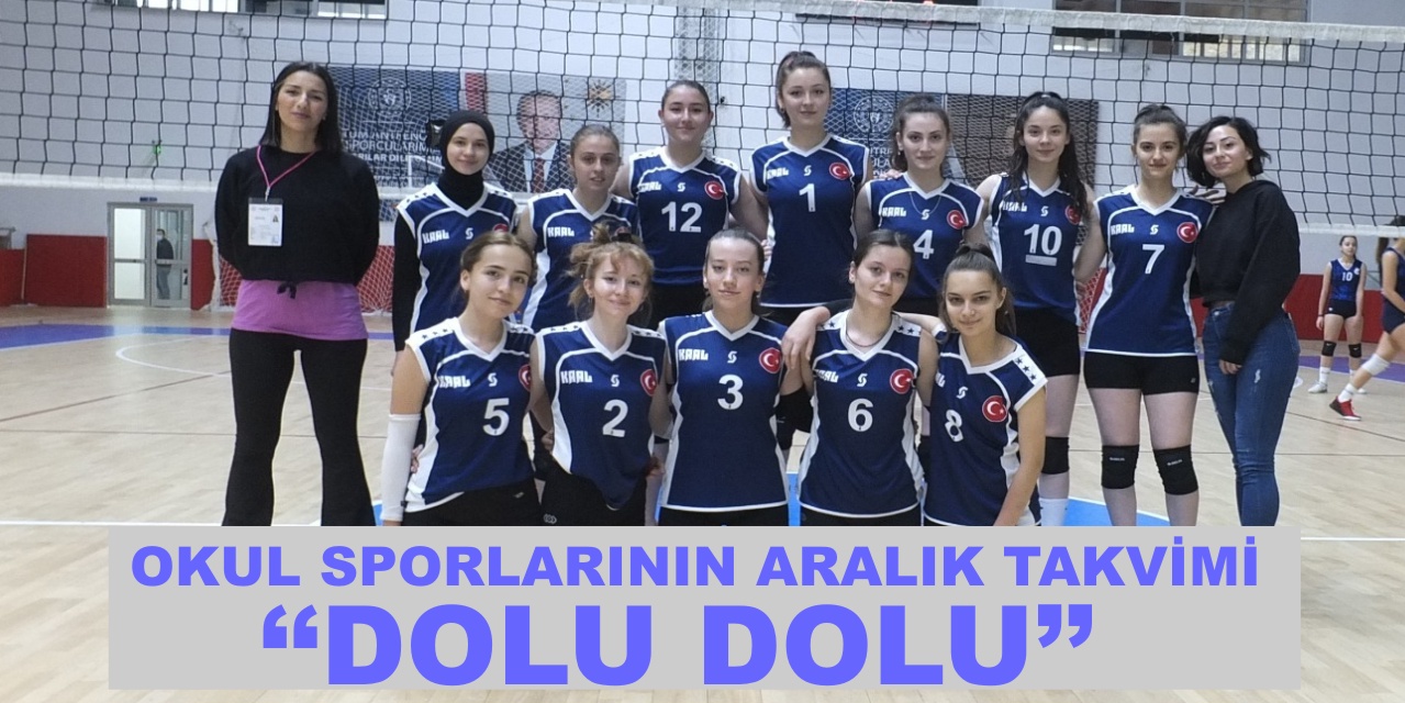 OKUL SPORLARININ ARALIK TAKVİMİ “DOLU DOLU”