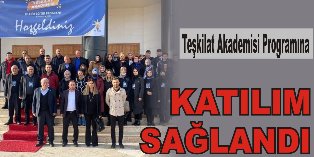 Teşkilat Akademisi Programına Katılım Sağlandı