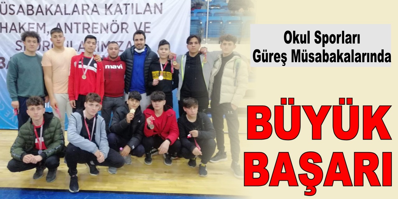 Okul Sporları Güreş Müsabakalarında büyük başarı