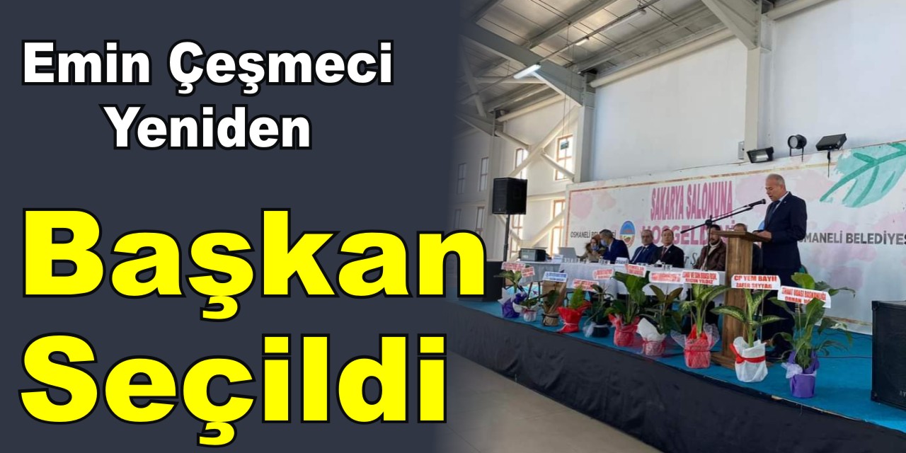 Emin Çeşmeci Yeniden Başkan Seçildi