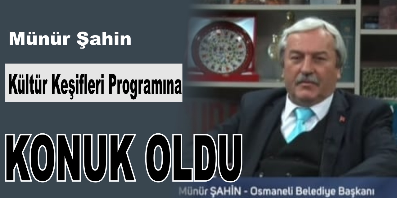 Münür Şahin Kültür Keşifleri Programına Konuk Oldu