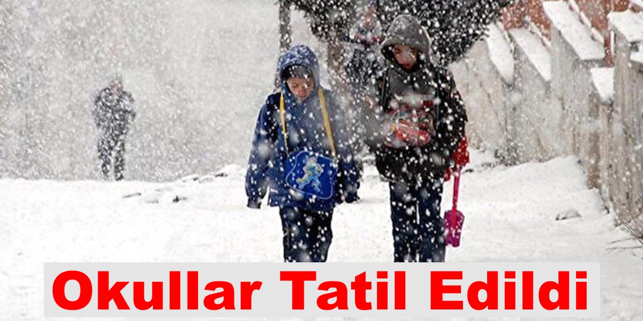 Okullar Tatil Edildi