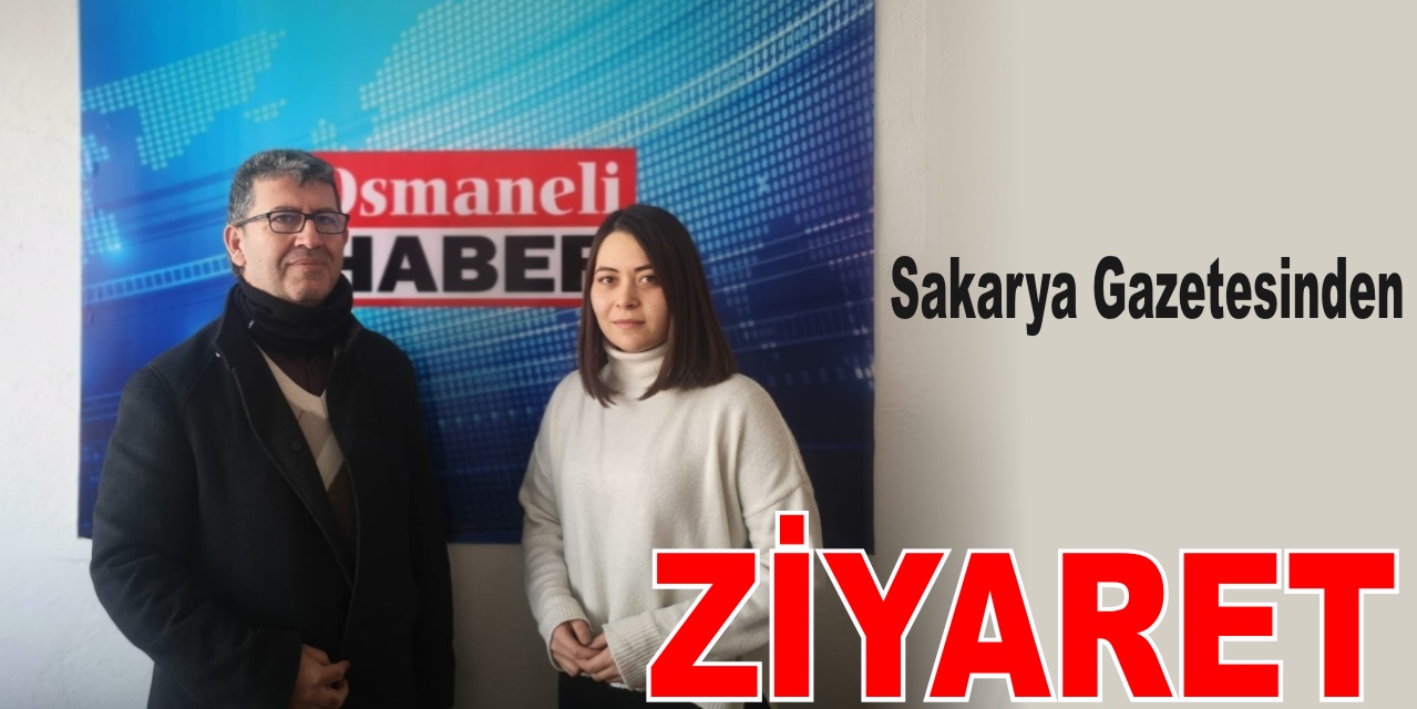 Sakarya Gazetesinden Ziyaret