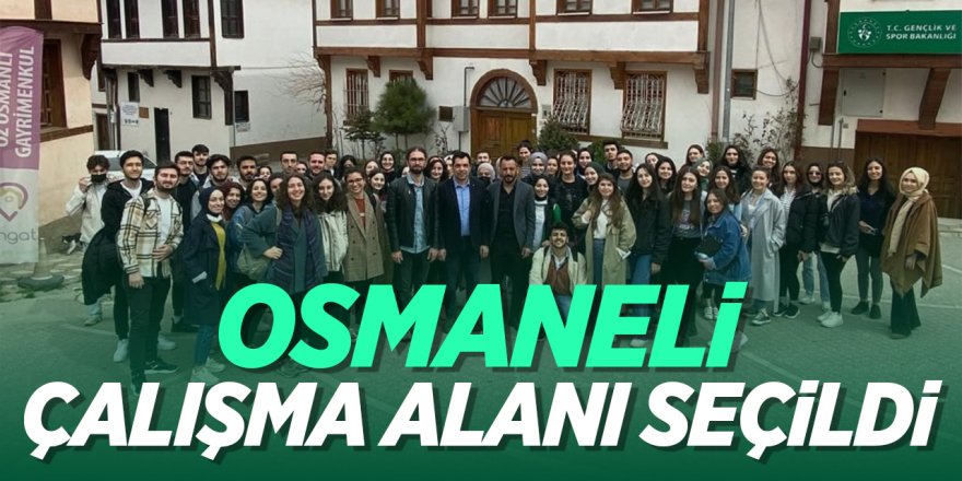 Osmaneli çalışma alanı seçildi