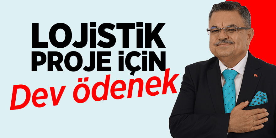 Lojistik Proje için Dev Ödenek