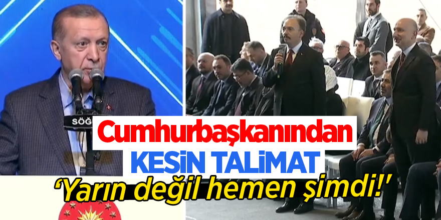 Cumhurbaşkanından Kesin Talimat